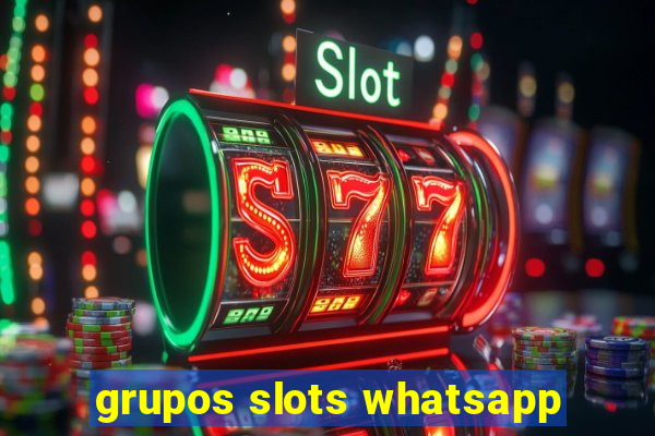 grupos slots whatsapp